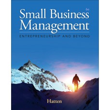 Test Bank for Small Business Management Entrepreneurship and Beyond, 6th Edition Timothy S. Hatten